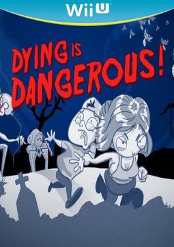 Dying Is Dangerous